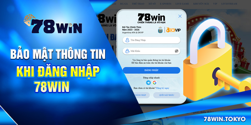 Bảo mật thông tin khi đăng nhập 78win